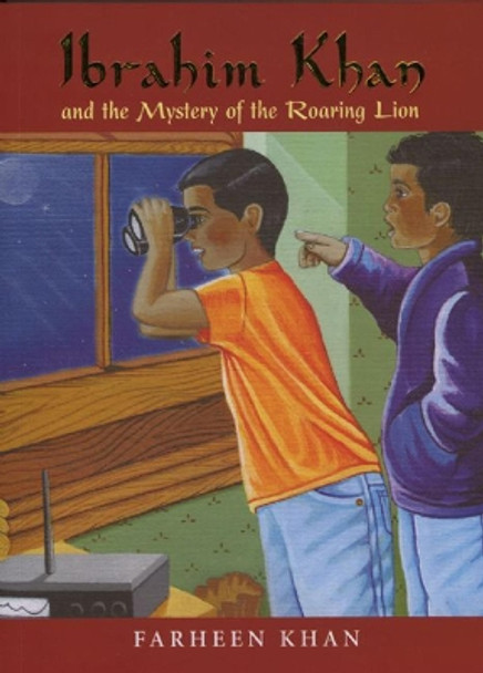 Ibrahim Khan and the Mystery of the Roaring Lion by Farheen Khan 9780860374671