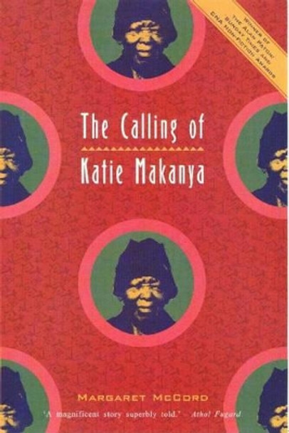 The Calling of Katie Makanya by Margaret McCord 9780864862525