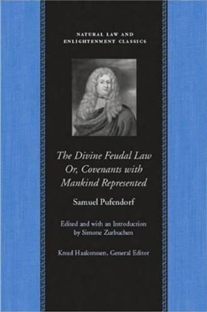 Divine Feudal Law: Or, Covenants with Mankind, Represented by Samuel Pufendorf 9780865973725