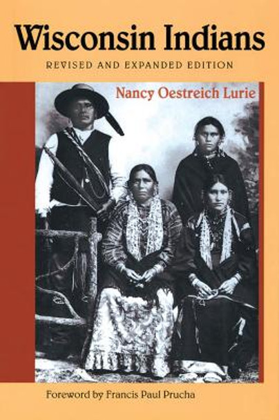 Wisconsin Indians by Nancy Oestreich Lurie 9780870203305