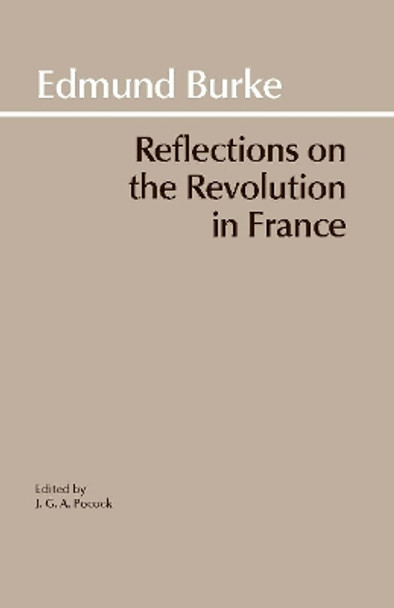 Reflections on the Revolution in France by Edmund Burke 9780872200203