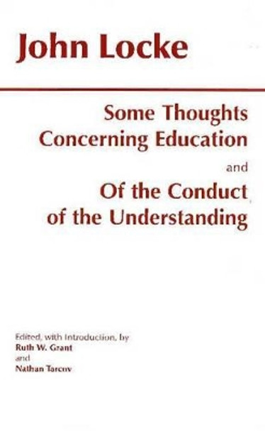 Some Thoughts Concerning Education and of the Conduct of the Understanding by John Locke 9780872203358