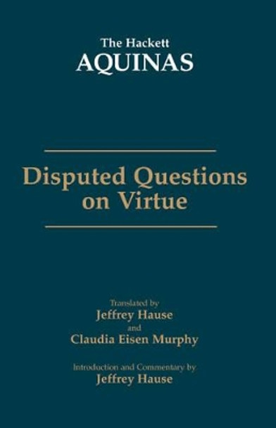 Disputed Questions on Virtue by Thomas Aquinas 9780872209268