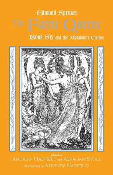 The Faerie Queene, Book Six and the Mutabilitie Cantos by Edmund Spenser 9780872208919