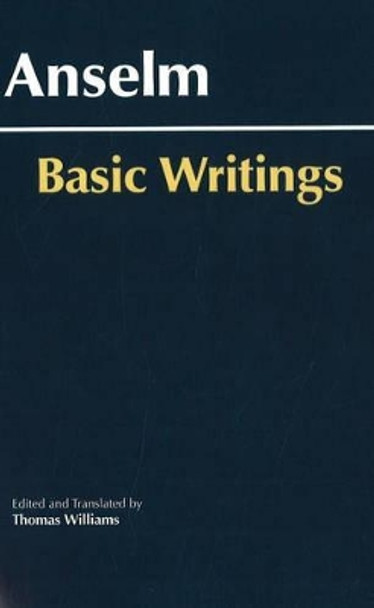 Anselm: Basic Writings by Thomas Williams 9780872208964