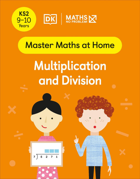 Maths - No Problem! Multiplication and Division, Ages 9-10 (Key Stage 2) by Maths - No Problem!
