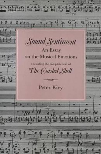 Sound Sentiment: An Essay on the Musical Emotions by Peter Kivy 9780877226772