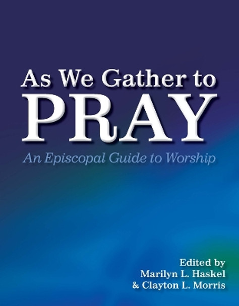 As We Gather to Pray by Clayton L Morris 9780898692228