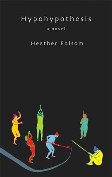 Hypohypothesis by Heather Folsom 9780932274663