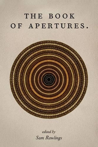 The Book of Apertures: A Collection of Short Stories by Sam Rawlings 9780955253041