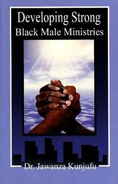 Developing Strong Black Male Ministries by Dr. Jawanza Kunjufu 9780974900094