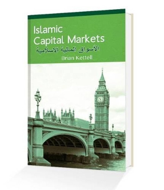 Islamic Capital Markets by Brian B. Kettell 9780955835117