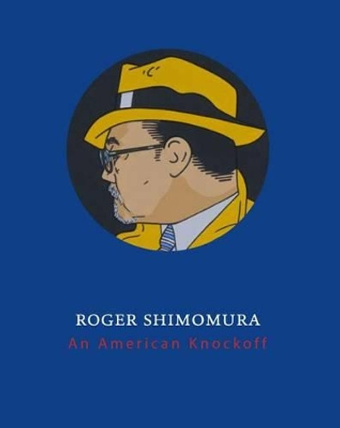 Roger Shimomura: An American Knockoff by Anne Collins Goodyear 9780975566275