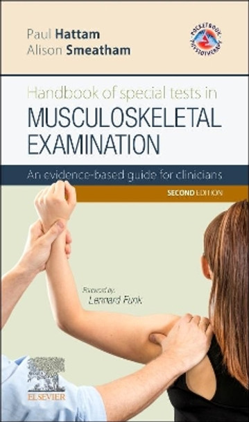 Special Tests in Musculoskeletal Examination: An evidence-based guide for clinicians by Paul Hattam 9780702072253