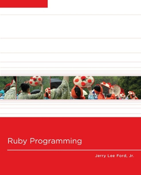 Ruby Programming by Jerry Lee Ford 9781111222376