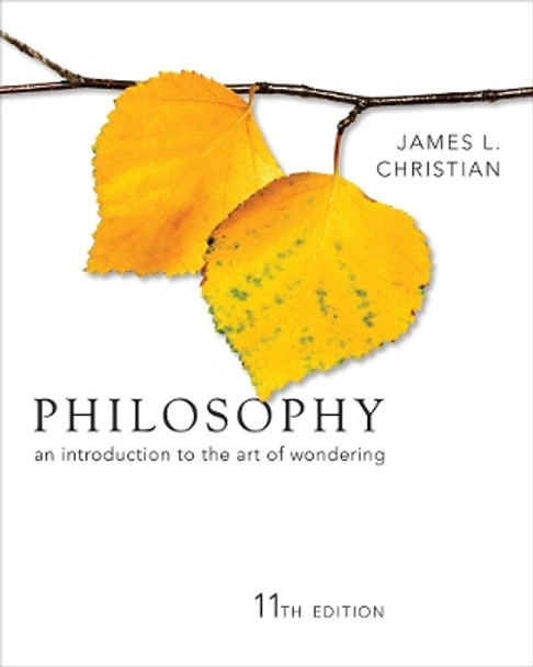 Philosophy: An Introduction to the Art of Wondering by James Christian 9781111298081