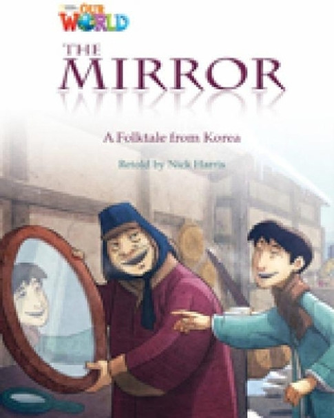Our World Readers: The Mirror: British English by Nick Harris 9781285191317