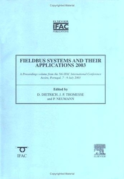 Fieldbus Systems and Their Applications 2003 by Dietmar Dietrich 9780080442471
