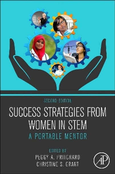 Success Strategies From Women in STEM: A Portable Mentor by Peggy A. Pritchard 9780123971814