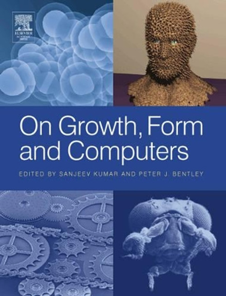 On Growth, Form and Computers by Sanjeev Kumar 9780124287655