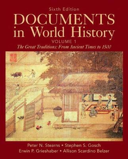 Documents in World History, Volume 1 by Peter N. Stearns