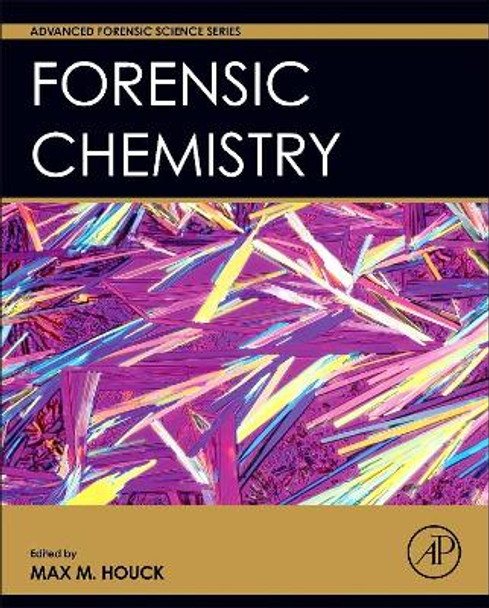 Forensic Chemistry by Max M. Houck 9780128006061