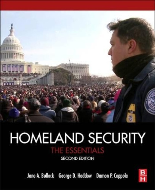 Homeland Security: The Essentials by Jane A. Bullock 9780128044650