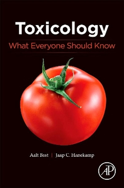 Toxicology: What Everyone Should Know by Aalt Bast 9780128053485