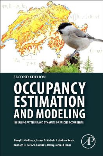 Occupancy Estimation and Modeling: Inferring Patterns and Dynamics of Species Occurrence by Darryl I. MacKenzie 9780128146910