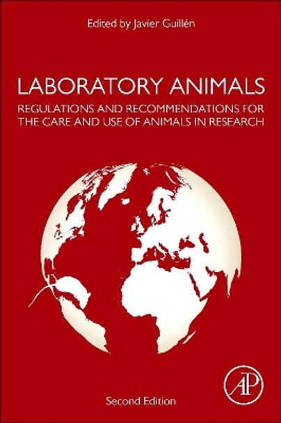 Laboratory Animals: Regulations and Recommendations for the Care and Use of Animals in Research by Javier Guillen 9780128498804