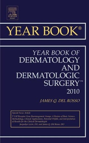 Year Book of Dermatology and Dermatological Surgery 2010 by James Q. Del Rosso 9780323068277