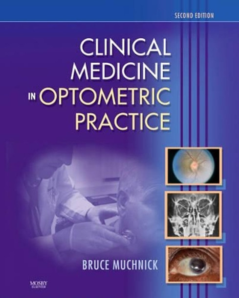 Clinical Medicine in Optometric Practice by Bruce Muchnick 9780323029612