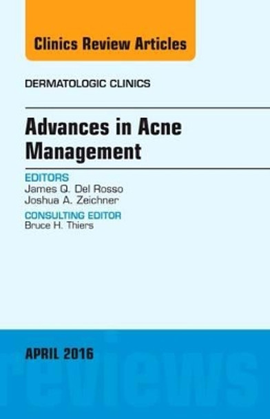 Advances in Acne Management, An Issue of Dermatologic Clinics by James Q. Del Rosso 9780323417525