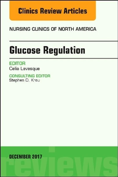 Glucose Regulation, An Issue of Nursing Clinics by Celia M. Levesque 9780323552844