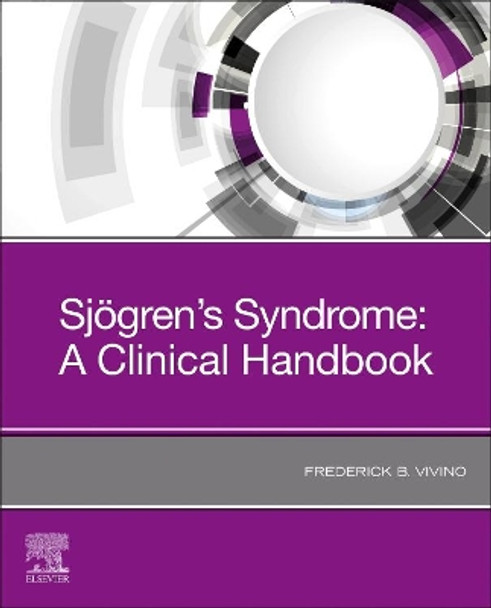 Sjogren's Syndrome: A Clinical Handbook by Frederick B. Vivino 9780323675345