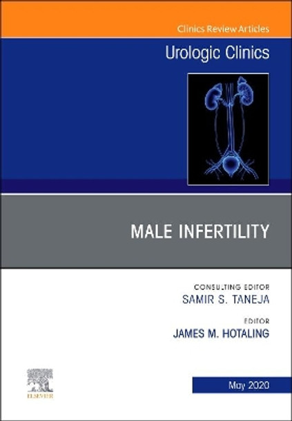 Male Infertility,An Issue of Urologic Clinics by James M. Hotaling 9780323712071