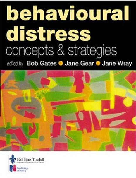 Behavioural Distress: Concepts and Strategies by Bob Gates 9780702024153