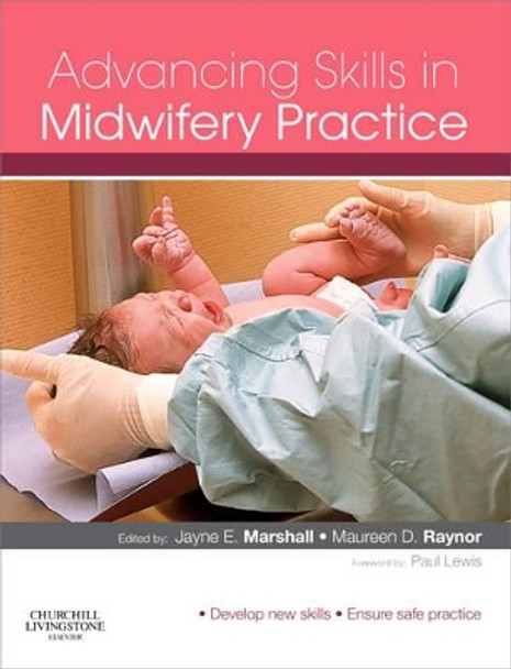 Advancing Skills in Midwifery Practice by Jayne E. Marshall 9780702030062