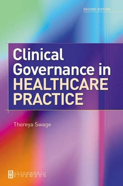 Clinical Governance in Healthcare Practice by Thoreya Swage 9780750656818