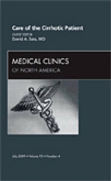 Care of the Cirrhotic Patient, An Issue of Medical Clinics by David A. Sass 9781437712407