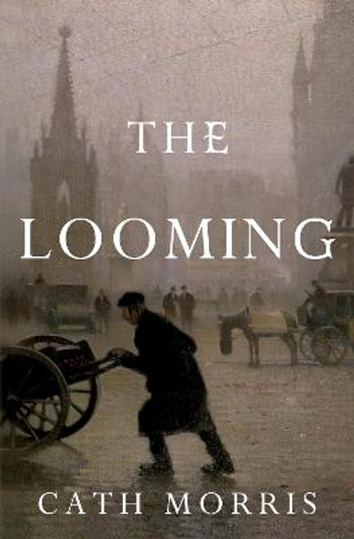 The Looming by Cath Morris