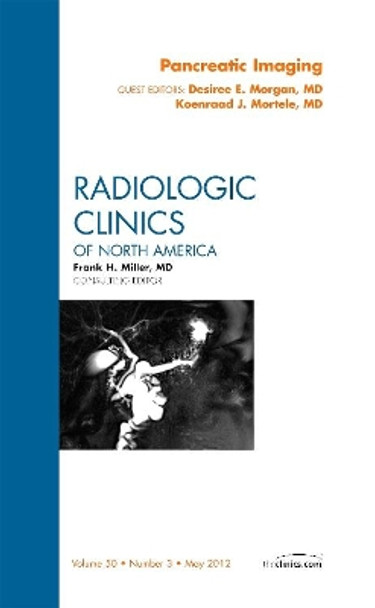 Pancreatic Imaging, An Issue of Radiologic Clinics of North America by Desiree E. Morgan 9781455739295