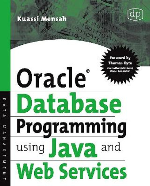 Oracle Database Programming using Java and Web Services by Kaussi Mensah 9781555583293