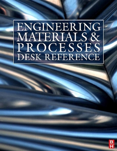 Engineering Materials and Processes Desk Reference by Michael Ashby 9781856175869