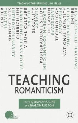 Teaching Romanticism by D. Higgins 9780230224841
