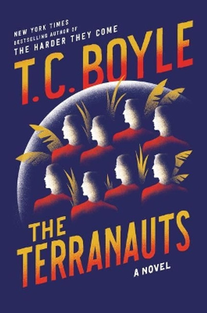 The Terranauts by T C Boyle 9780062349415