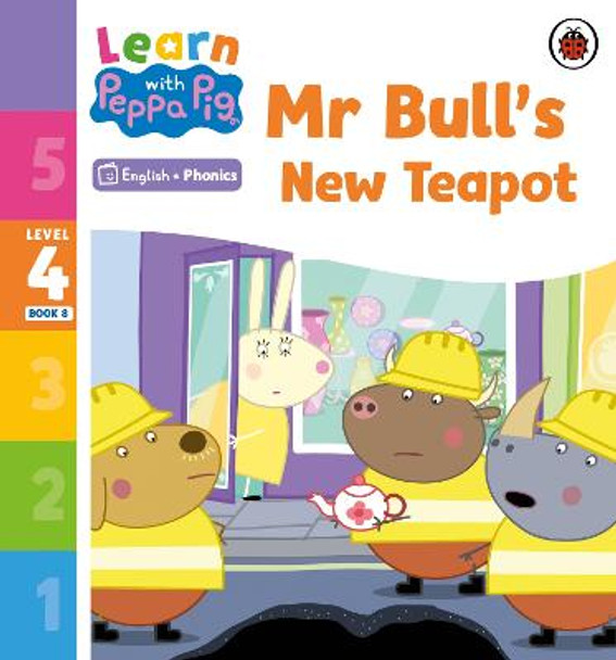 Learn with Peppa Phonics Level 4 Book 8 - Mr Bull's New Teapot (Phonics Reader) by Peppa Pig