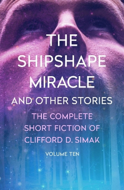 The Shipshape Miracle: And Other Stories by Clifford D. Simak