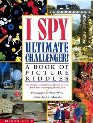I Spy Ultimate Challenger! by Jean Marzollo