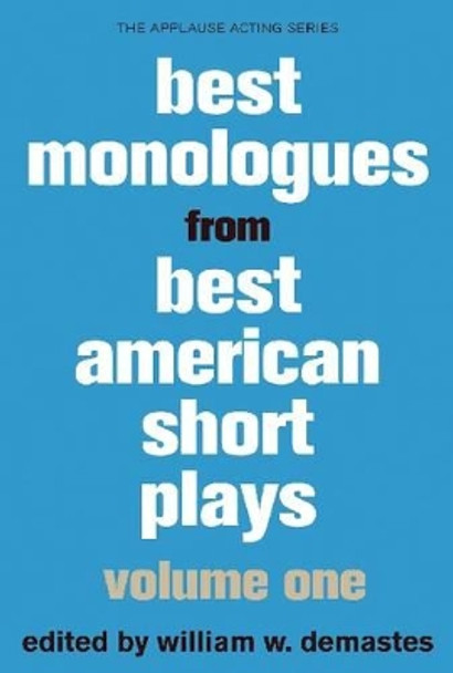 Best Monologues from Best American Short Plays by William W. Demastes